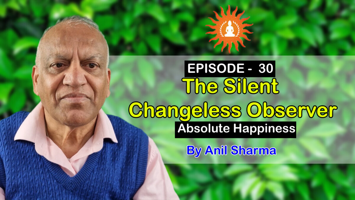 Silent Changeless Observer