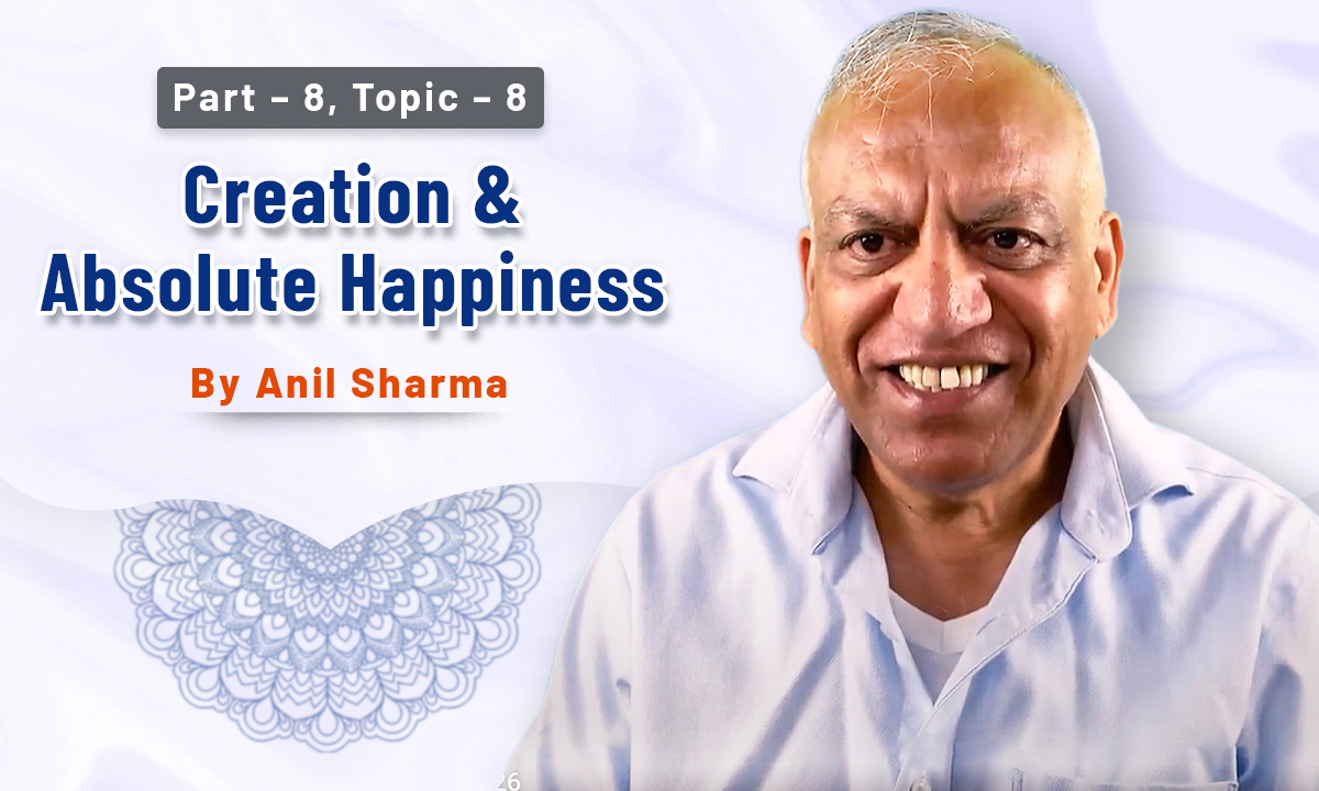 Creation & Absolute Happiness