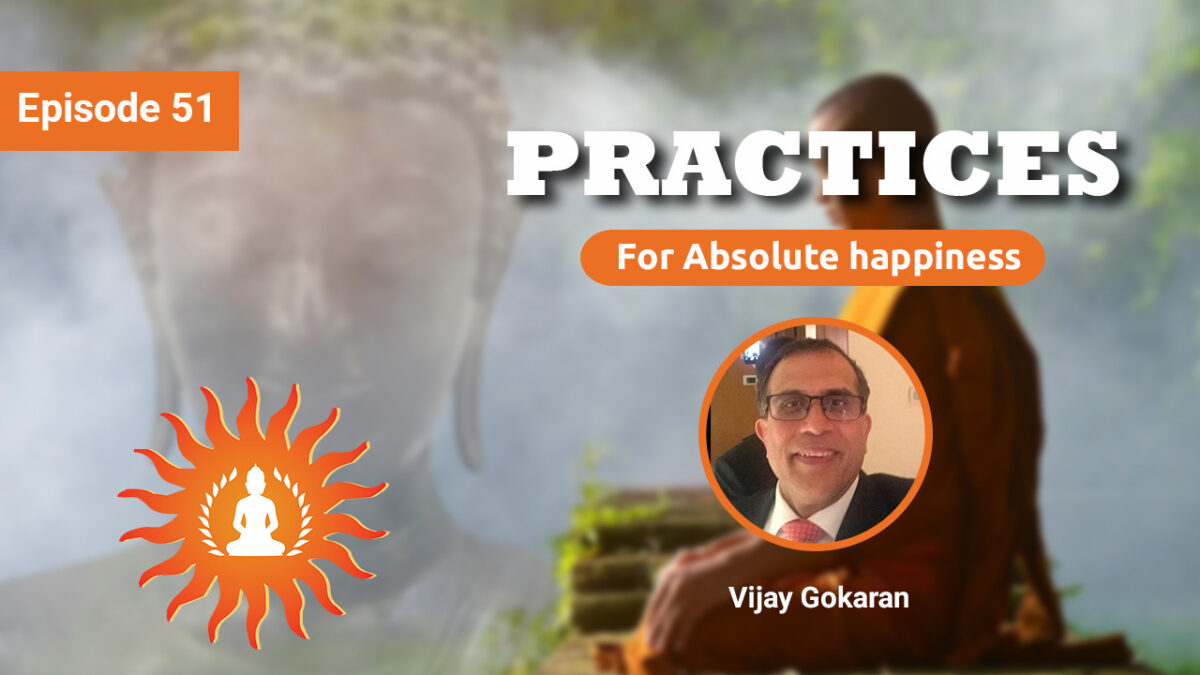 Practices for Absolute Happiness - Episode 51