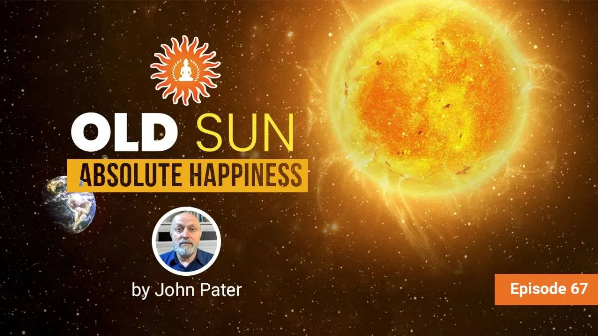 Old Sun | Absolute Happiness - Part 3 ,Topic 3